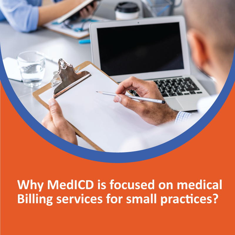 Why is MedICD focused on Medical Billing Services for Small Practices? Why is MedICD focused on Medical Billing Services for Small Practices?