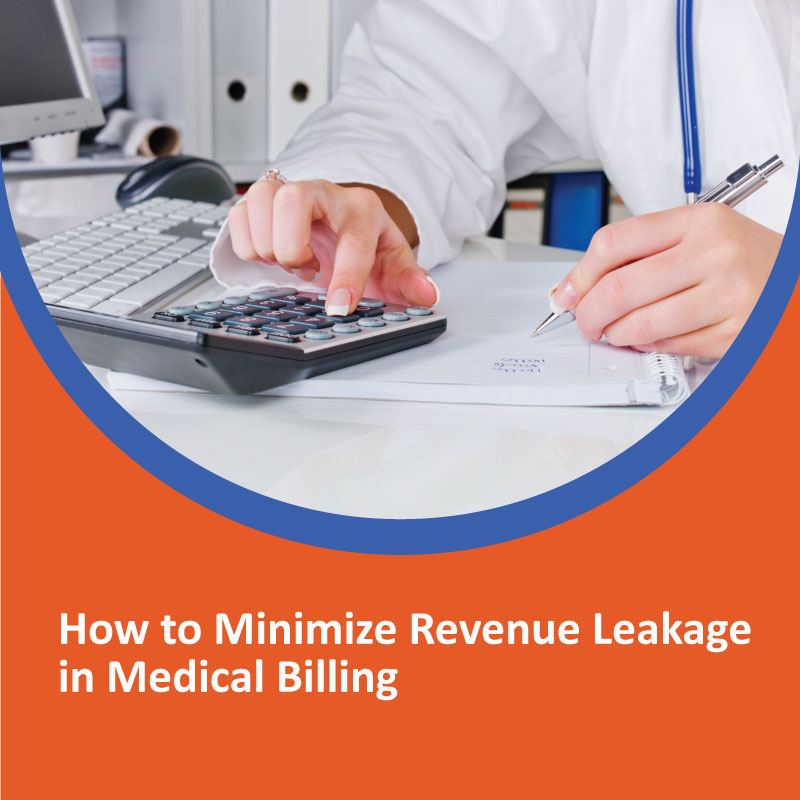 How to Minimize Revenue Leakage in Medical Billing? How to Minimize Revenue Leakage in Medical Billing?