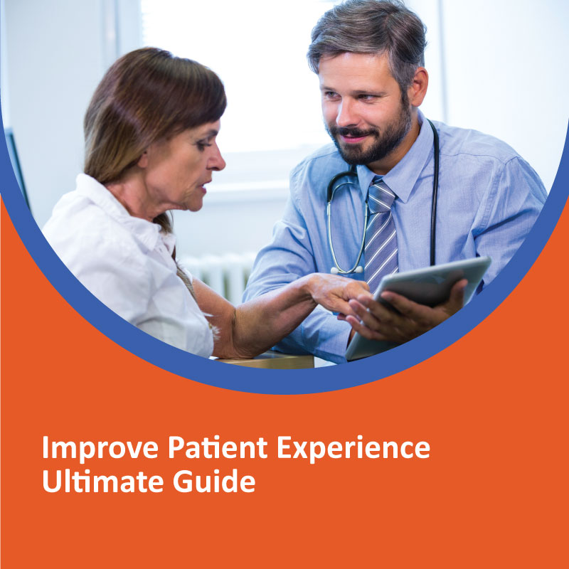 Improve Patient Experience - Ultimate Guide Improve Patient Experience - Ultimate Guide