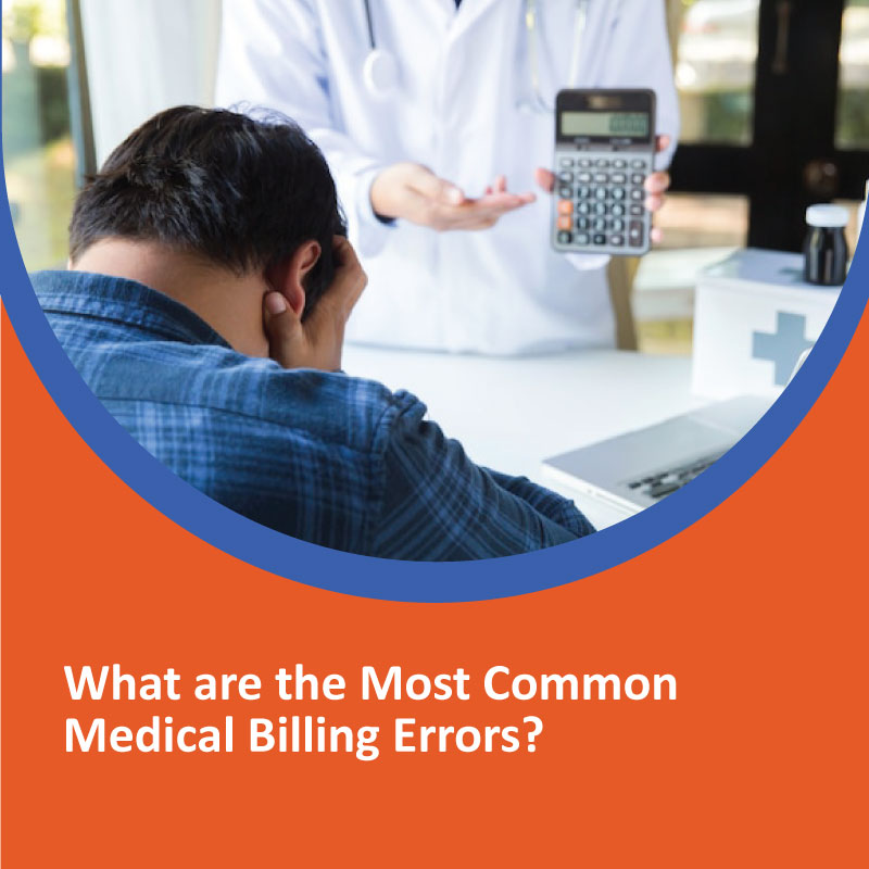 What are the Most Common Medical Billing Errors? What are the Most Common Medical Billing Errors