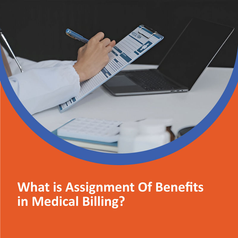 What is the Assignment Of Benefits in Medical Billing?  Assignment Of Benefits