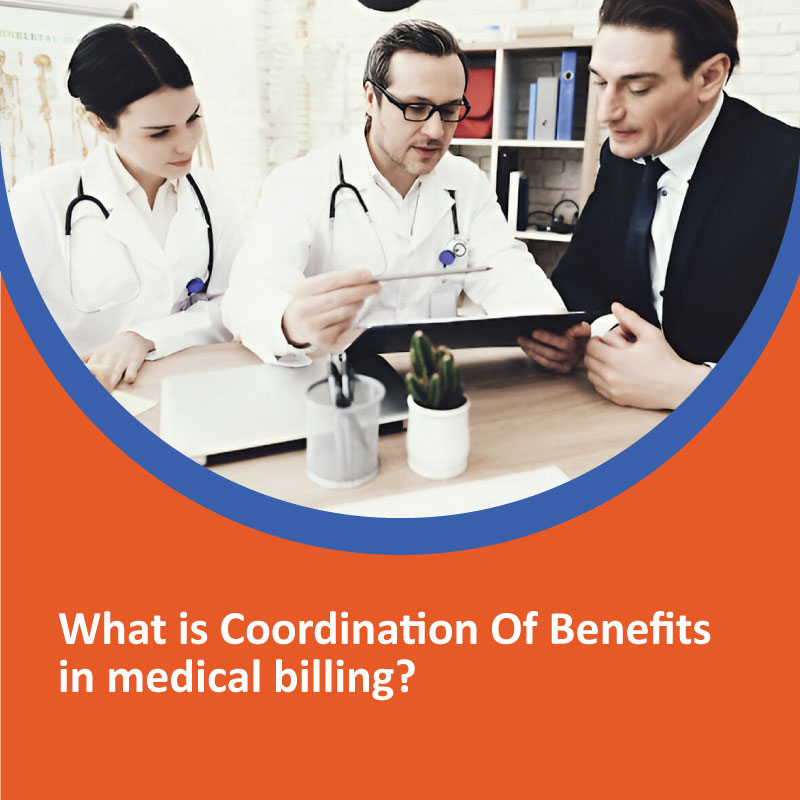 What is the Coordination Of Benefits in Medical Billing? coordination of benefits