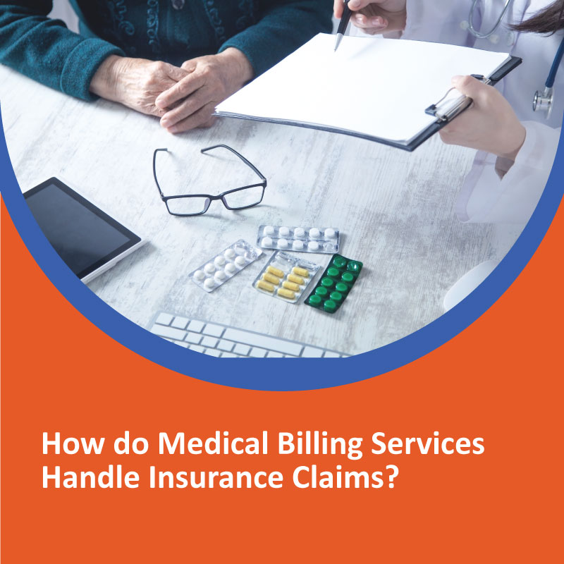 How do Medical Billing Services Handle Insurance Claims? Insurance Claims
