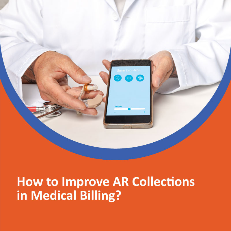 How to Improve AR Collections in Medical Billing? AR Collections