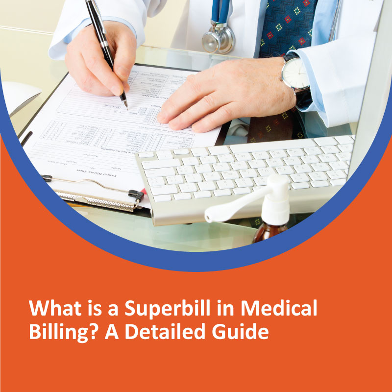 What is a Superbill in Medical Billing? A Detailed Guide What is a Superbill in Medical Billing? A Detailed Guide