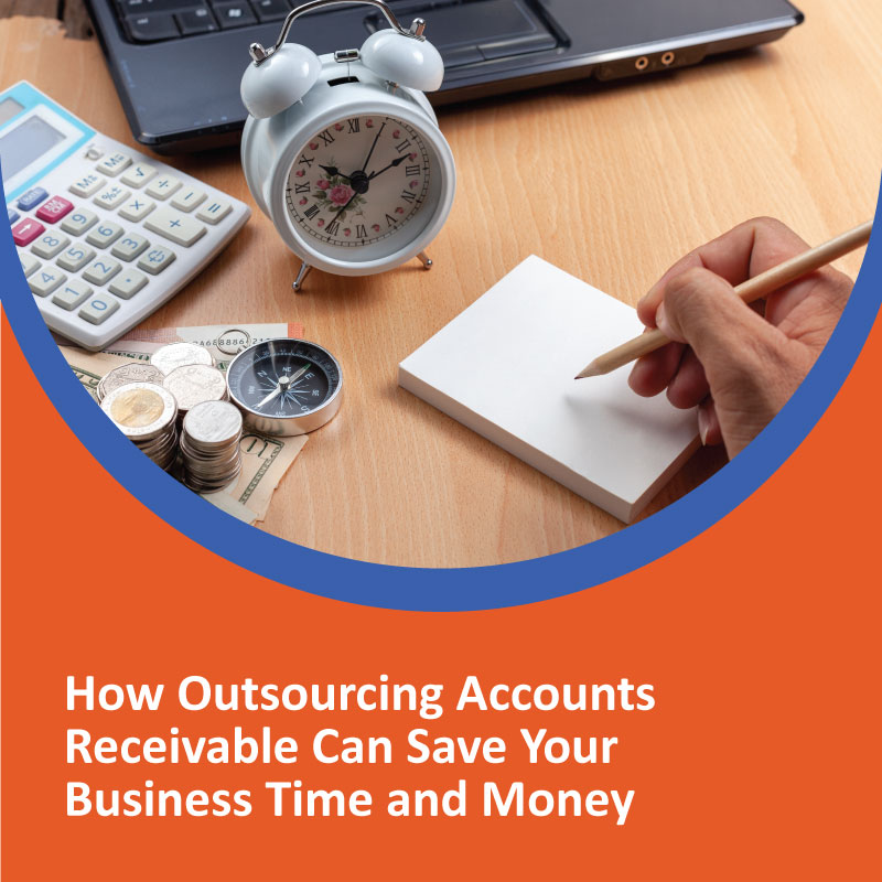How-Outsourcing-Accounts Receivable Can Save Your Business Time and Money