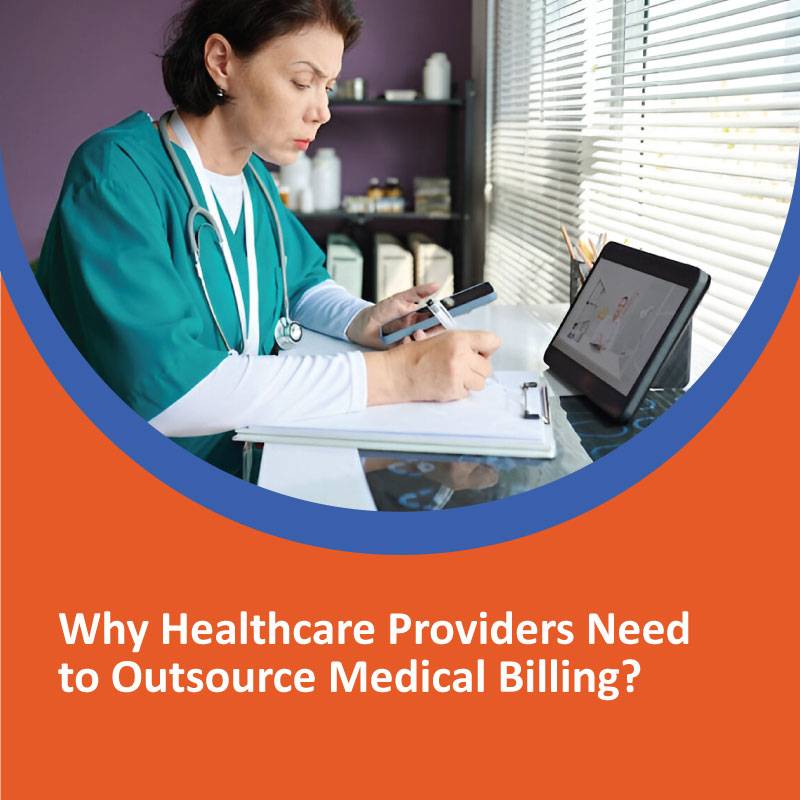 Why Healthcare Providers Need to Outsourcing Medical Billing? Why Healthcare Providers Need to Outsourcing Medical Billing?