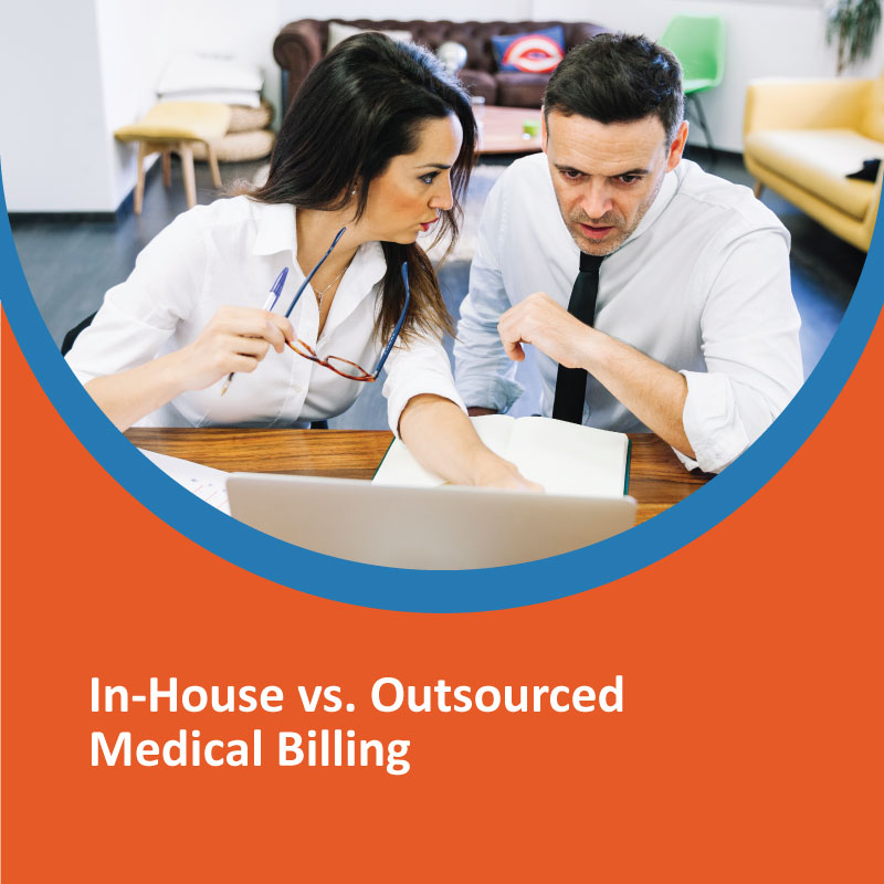 In-House vs. Outsourced Medical Billing In-House vs. Outsourced Medical Billing