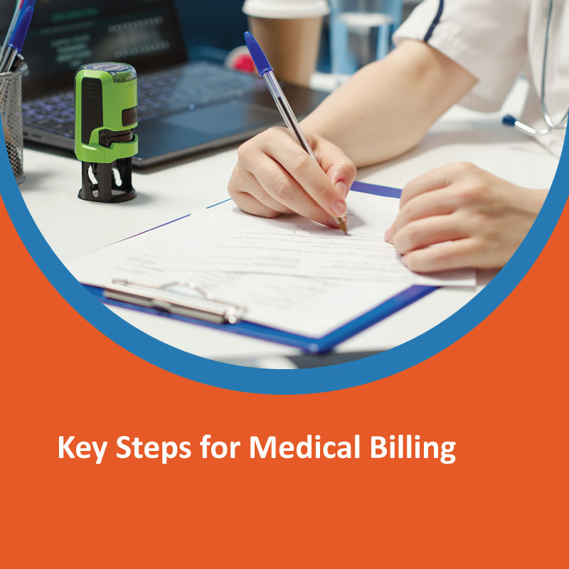Key Steps for Medical Billing Key Steps for Medical Billing