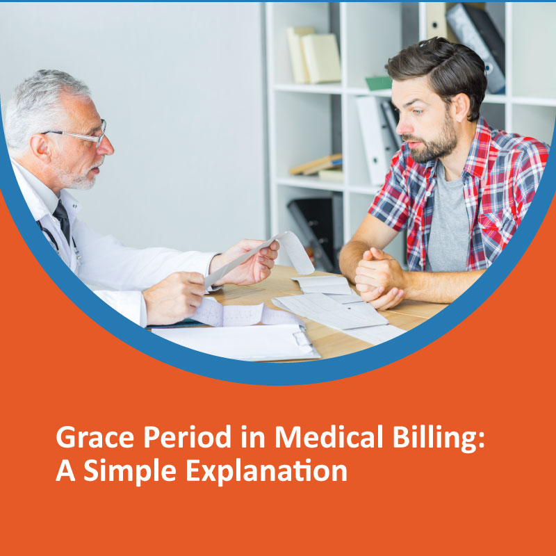 Grace Period in Medical Billing: A Simple Explanation Grace Period in Medical Billing