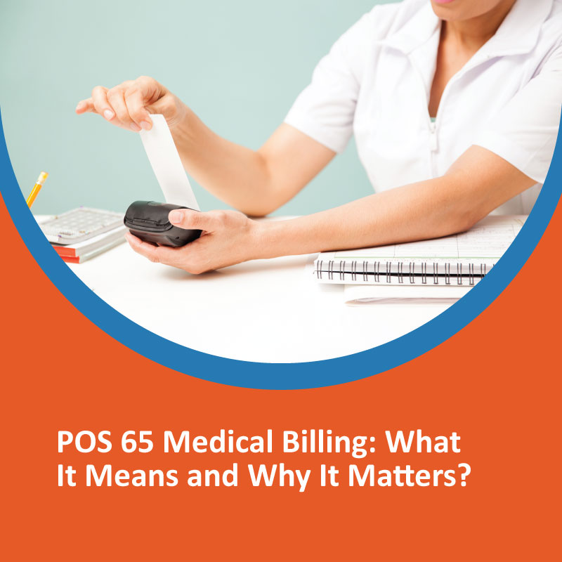 POS 65 Medical Billing: What It Means and Why It Matters POS 65 Medical Billing