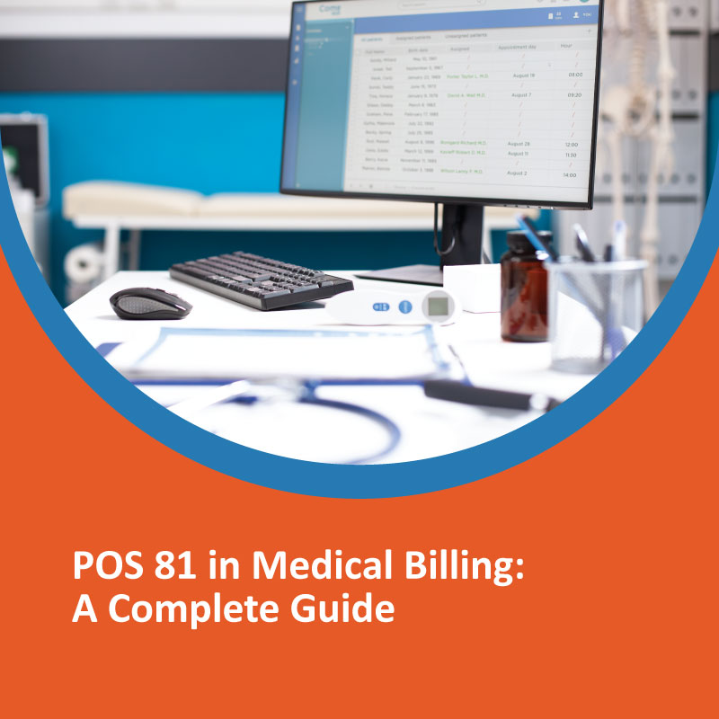 POS 81 in Medical Billing A Complete Guide
