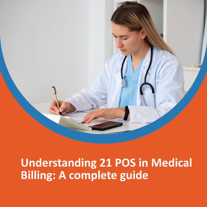 Understanding 21 POS in Medical Billing: A Complete Guide Understanding 21 POS in Medical Billing: A Complete Guide