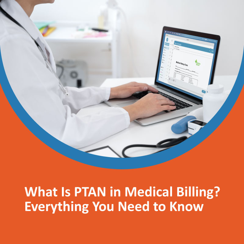 What is PTAN in Medical Billing? Everything You Need to Know ptan in medical billing