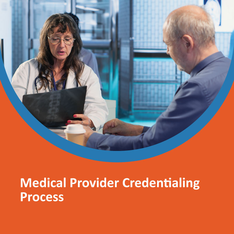 Medical Provider Credentialing Process Medical Provider Credentialing Process