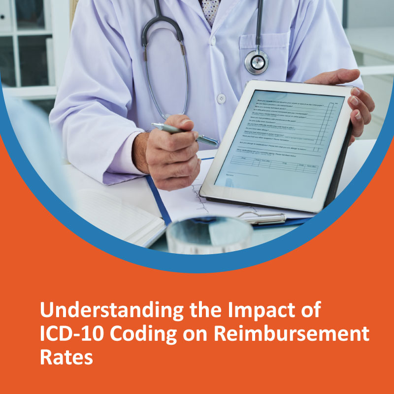 Understanding the Impact of ICD-10 Coding on Reimbursement Rates ICD-10 coding