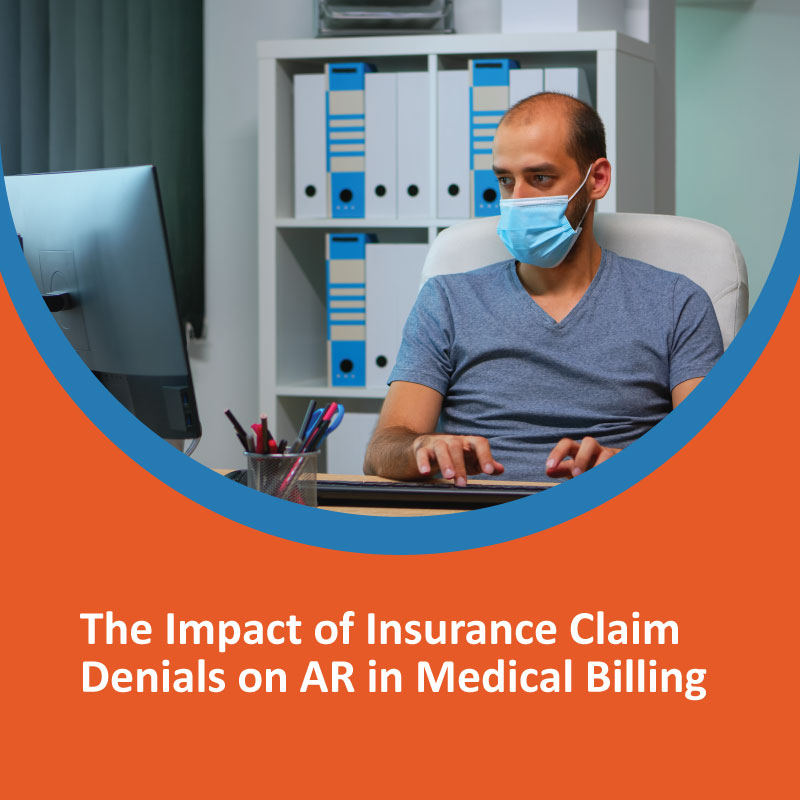 The Impact of Insurance Claim Denials on AR in Medical Billing Insurance claim denials